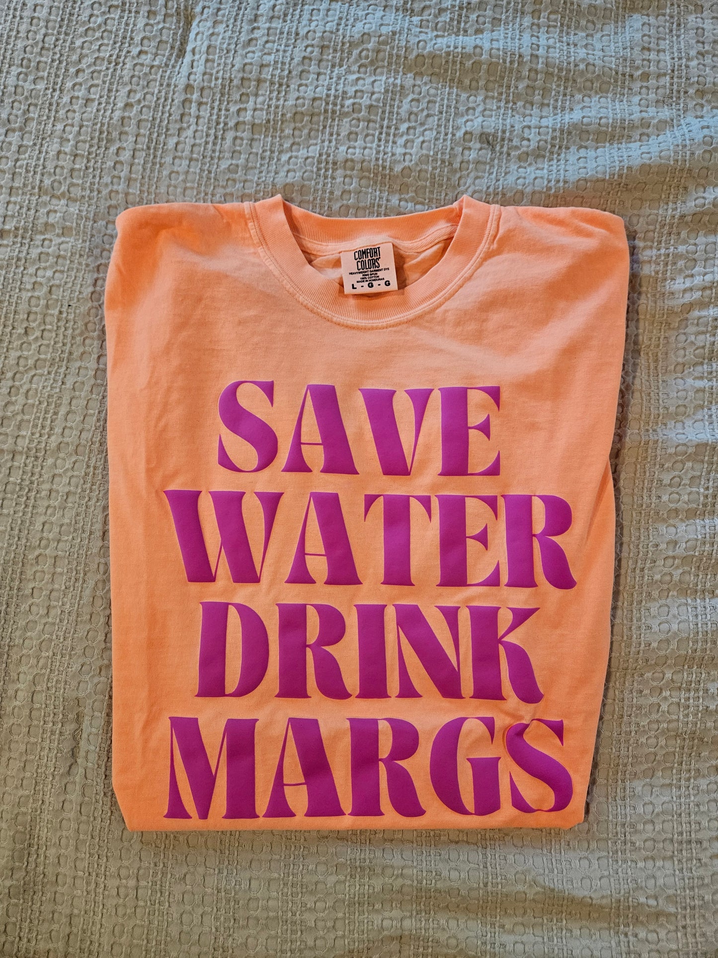 Save Water Drink Margs Tee