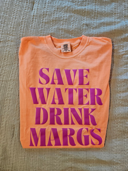 Save Water Drink Margs Tee